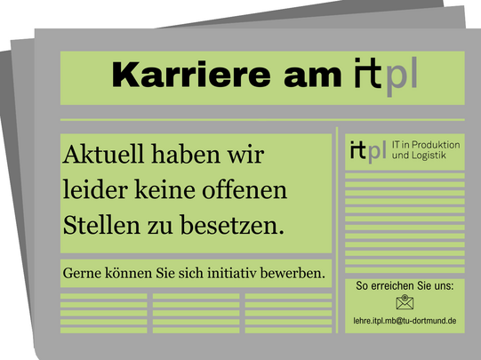 Aktuell haben wir leider keine offene Stellen zu besetzen. Gerne können Sie sich initiativ unter lehre.itpl.mb@tu-dortmund.de bewerben.